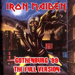 Iron Maiden (UK-1) : Gothenburg '99 - The Full Version